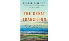 The Great Transition: Shifting from Fossil Fuels to Solar and Wind Energy