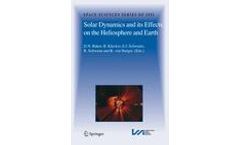Solar Dynamics and its Effects on the Heliosphere and Earth